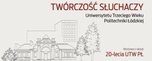 GALERIA POLITECHNIKA - wernisaż wystawy "Trzeci punkt widzenia"